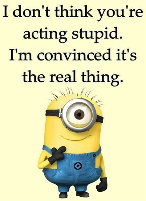 hilarious minion pics with quotes.